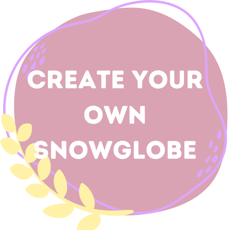 Create Your Own Snowglobe